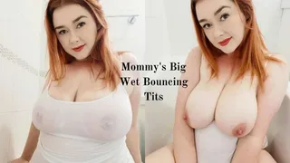 Step Mommys Big Wet Bouncing Tits