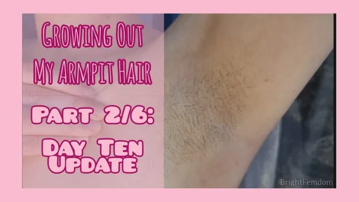 Growing out My armpit hair - ten days growth update