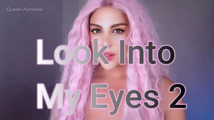 Look into my Eyes 2