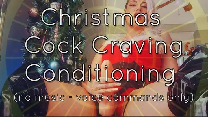 Christmas Cock Craving Conditioning [NO MUSIC] (Mesmerizing Moans Series)