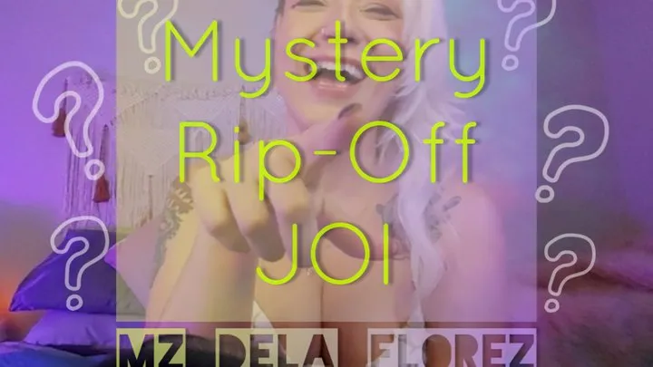 Mystery Rip-Off JOI