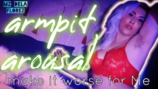 Armpit Arousal: Make It Worse For Me - Topless Hairy Armpit Worship [NO MUSIC]