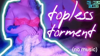 Topless Torment [NO MUSIC]