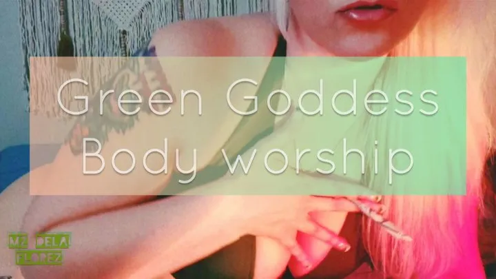 Green Goddess Body Worship