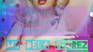 Pay My Pits: A Findom beta Hairy Humiliation