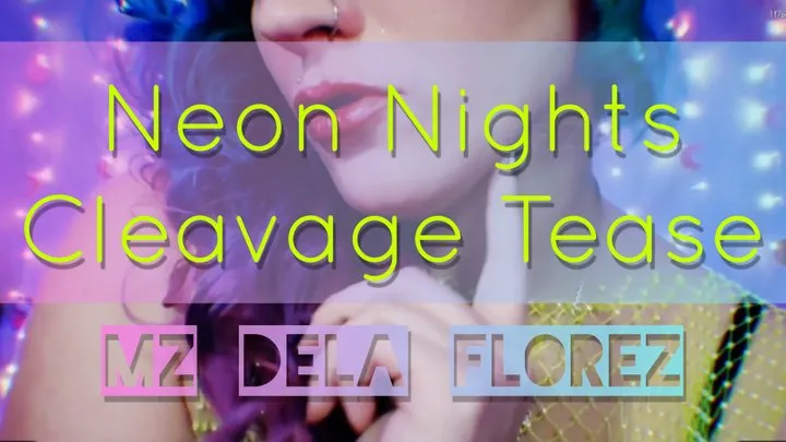 Neon Nights Cleavage Tease