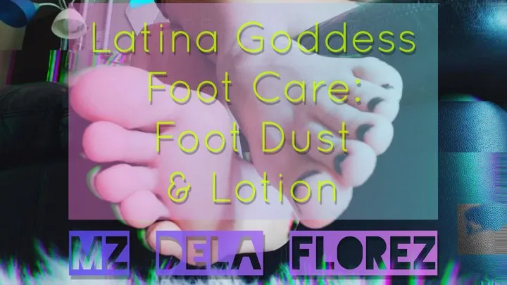 Latina Goddess Foot Care - Foot Dust & Lotion