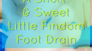 A Short & Sweet Little Findom Foot Drain (Sloppy Seconds Series)