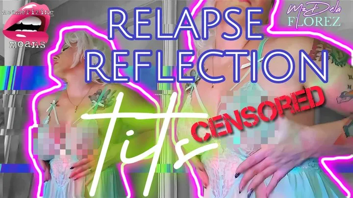 Relapse Reflection: Tits (Topless Findom Goddess Worship)