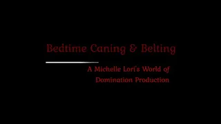 Bedtime Caning and Belting