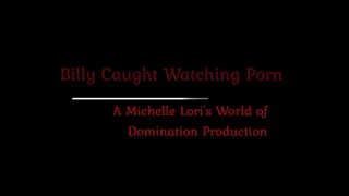 Billly Caught Watching Porn