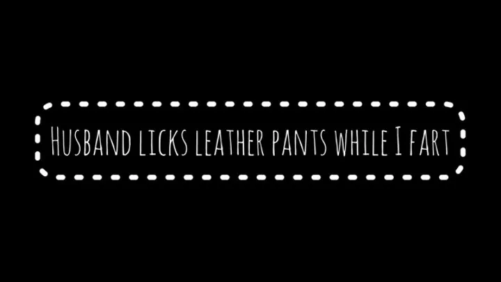 Leather licking with scent of farts