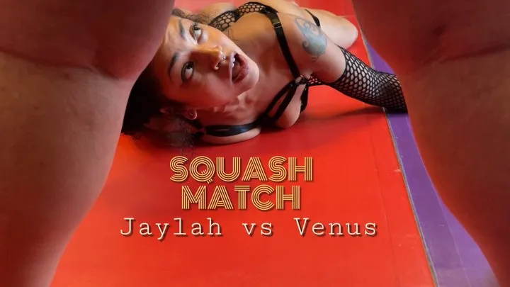 Squash Match: Jaylah vs Venus