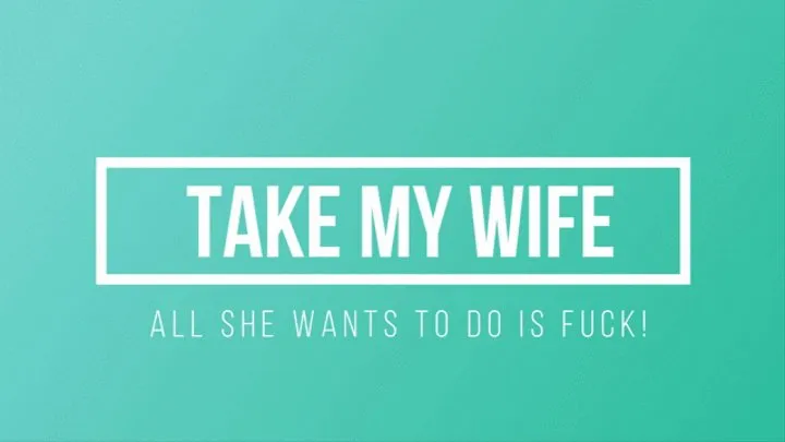 Take My Wife