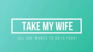 Take My Wife