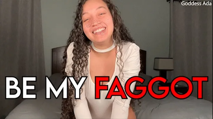 Be My Faggot