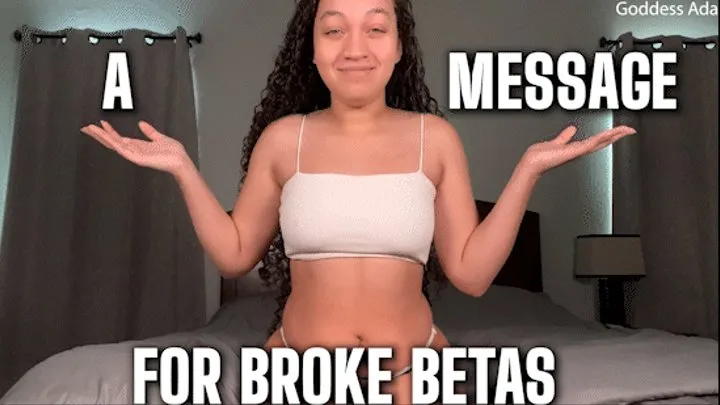 A Message For Broke Betas