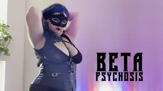 Beta Psychosis