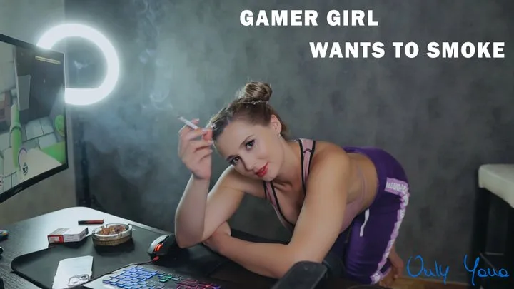 Gamer girl wants to smoke (2 cigarette)