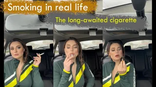 The long-awaited cigarette in the car - Smoking in real life