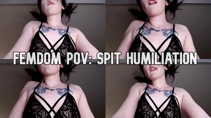 Femdom POV: Spit Humiliation