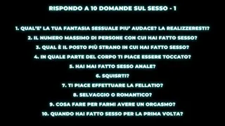 RISPONDO A 10 DOMANDE SUL SESSO - 1