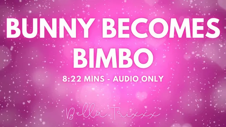 Bunny Becomes Bimbo - Bella Trixxx's Sissification Phone Sex Line