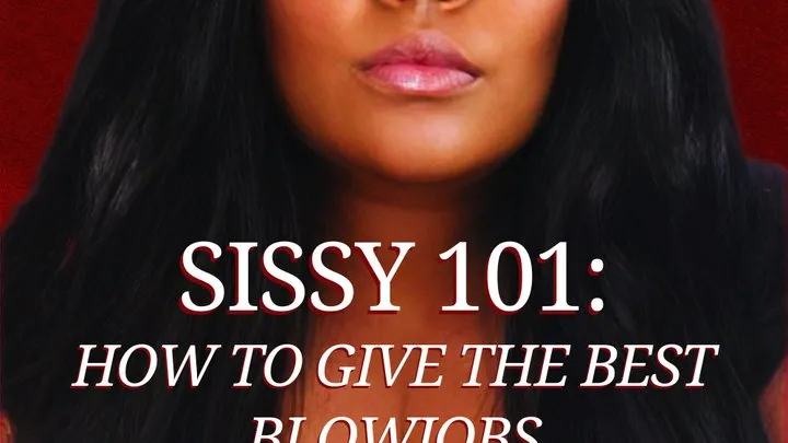 Sissy 101: How to Give the BEST Blowjobs - Bella Trixxx's Cock Worship Intructions