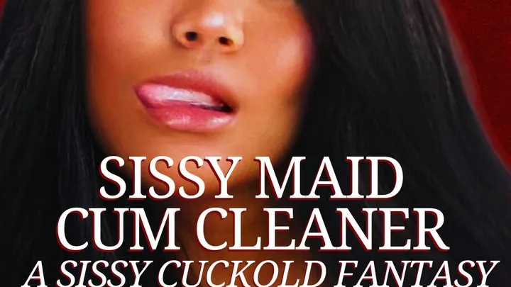 Sissy Maid Cum Cleaner - Bella Trixx's SIssy Crossdresser Fantasy