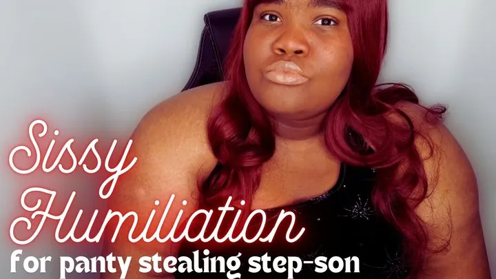 Sissy Humiliation for Panty Stealing Step-son - Bella Trixxx - Bratty Humiliation & Blackmail Fantasy