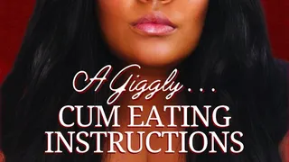 A Giggly Cum Eating Instructions