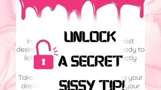 Unlock a Secret Sissy Tip #1