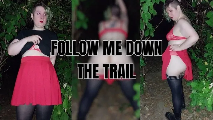 Follow Me Down the Trail