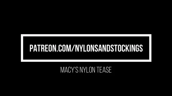 Macy's Nylon Tease