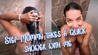 Step-mommy takes a shower with me