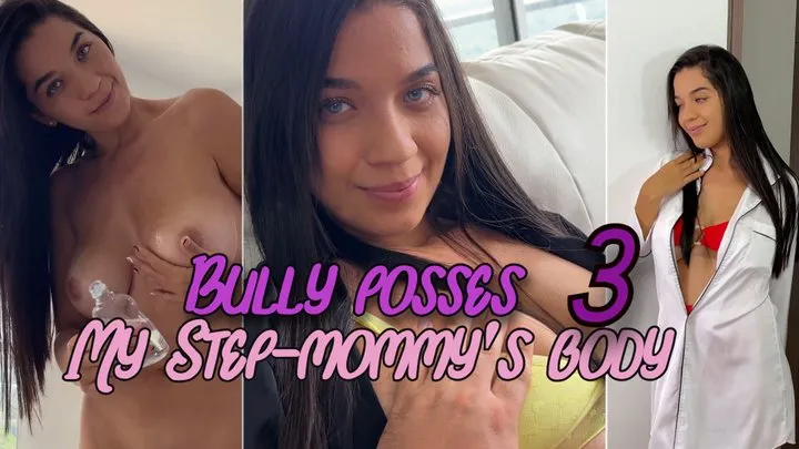 The bully possess my mommy's body part 3