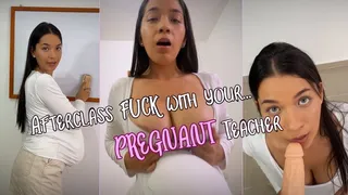 Fucking your PREGNANT teacher