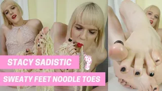 Stacy Sadistic- Sweaty Feet Noodle Toes