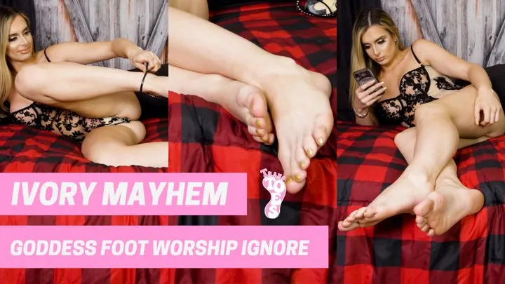 Ivory Mayhem- Goddess Foot Worship Ignore