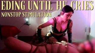 Edging Until He Cries Nonstop Stimulation