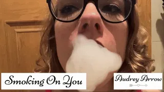 Smoking On You