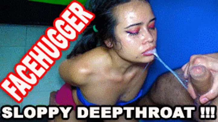 DEEP THROAT SPIT FETISH 221211H VIOLET FACEHUGGER HUGE SLOPPY MESS FACE FETISH