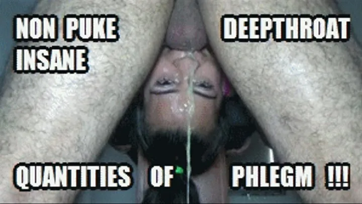 ROUGH DEEP THROAT SPIT FETISH 220702H VIOLET FACEBATH POSITION SO MUCH PHLEGM