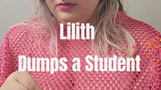 Lilith Dumps a Student