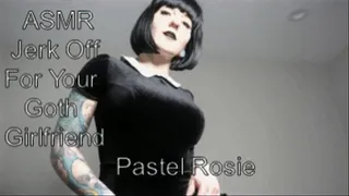 ASMR Jerk Off For Your Goth Girlfriend