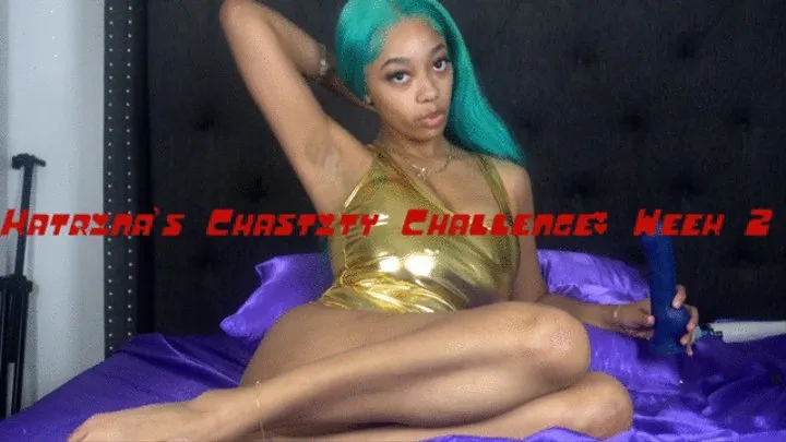 Goddess Katrina's Chastity Challenge Week