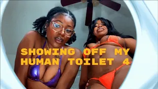 Showing Off My Human Toilet 4