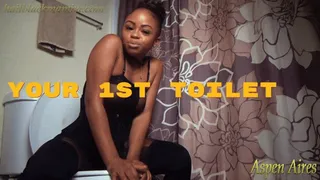 Your 1st Toilet