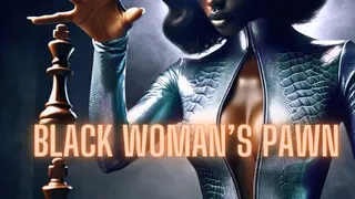 A Black Woman's Pawn