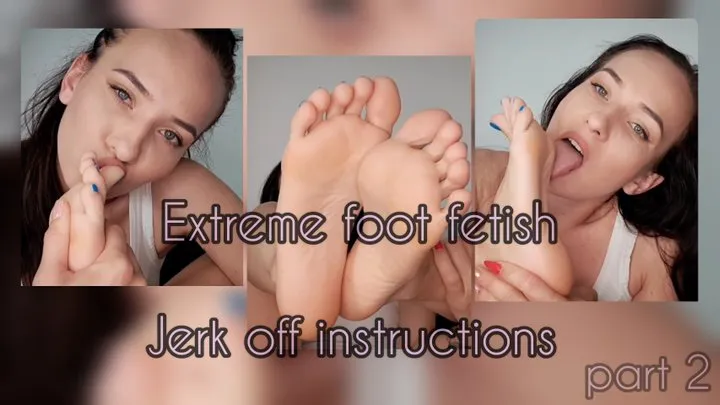 Extreme foot fetish JOI part2